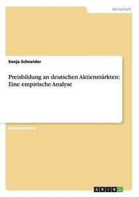 Cover image for Preisbildung an deutschen Aktienmarkten: Eine empirische Analyse