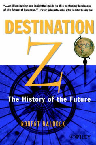 Cover image for Destination Z: The History of the Future