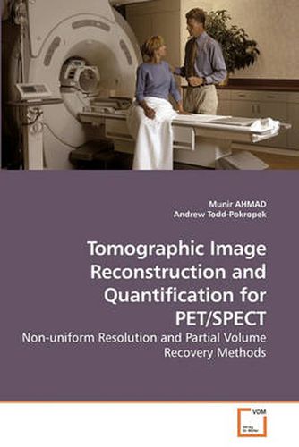 Cover image for Tomographic Image Reconstruction and Quantification for PET/SPECT