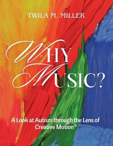 Cover image for Why Music? A Look at Autism Through the Lens of Creative Motion