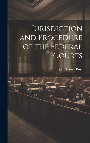 Cover image for Jurisdiction and Procedure of the Federal Courts