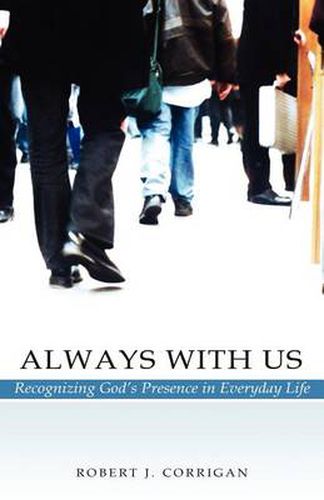 Cover image for Always With Us: Recognizing God's Presence in Everyday Life