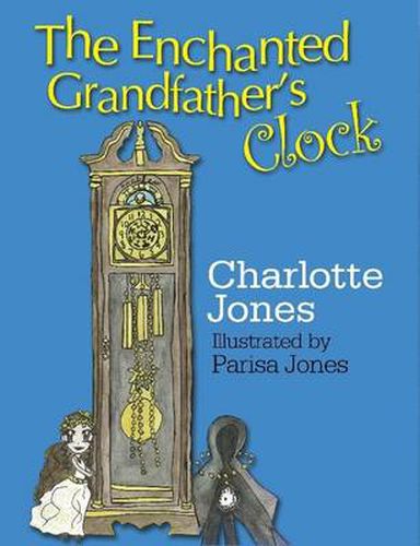 Cover image for The Enchanted Grandfather's Clock