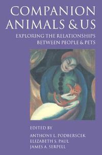 Cover image for Companion Animals and Us: Exploring the Relationships between People and Pets