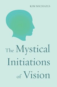 Cover image for The Mystical Initiations of Vision