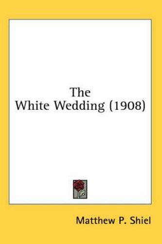 Cover image for The White Wedding (1908)