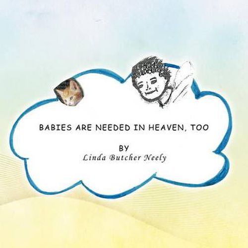 Cover image for Babies Are Needed in Heaven, Too