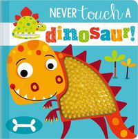 Cover image for Never Touch a Dinosaur!