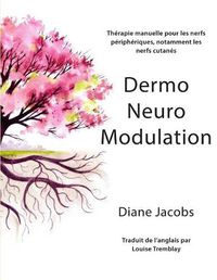 Cover image for DermoNeuroModulation: Therapie manuelle pour les nerfs peripheriques, notamment les nerfs cutanes