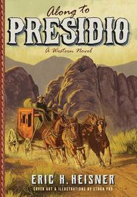 Cover image for Along to Presidio: a Western novel