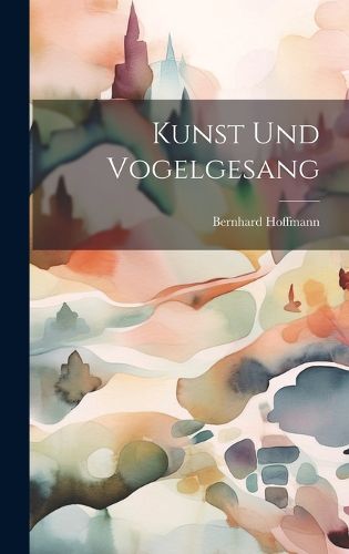 Cover image for Kunst und Vogelgesang