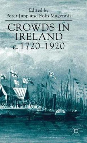 Cover image for Crowds in Ireland, c.1720-1920