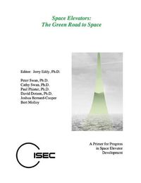 Cover image for Space Elevators, The Green Road to Space