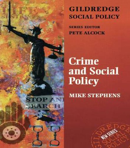 Cover image for Crime and Social Policy: The Police and Criminal Justice System