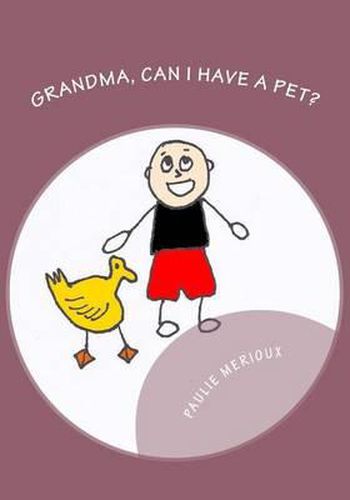 Cover image for Grandma, Can I Have A Pet?