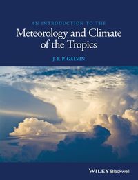 Cover image for An Introduction to the Meteorology and Climate of the Tropics