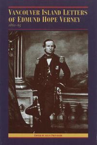 Cover image for The Vancouver Island Letters of Edmund Hope Verney: 1862-65