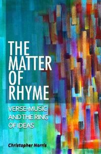 Cover image for The Matter of Rhyme: Verse-Music and the Ring of Ideas