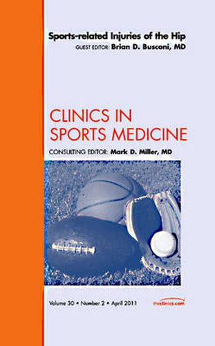 Cover image for Sports-related Injuries of the Hip, An Issue of Clinics in Sports Medicine