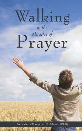 Cover image for Walking in the Miracles of Prayer