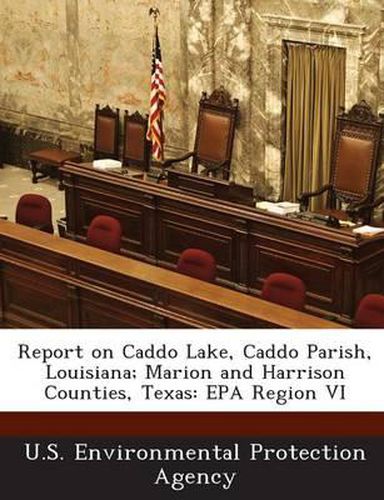 Cover image for Report on Caddo Lake, Caddo Parish, Louisiana; Marion and Harrison Counties, Texas