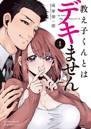 Cover image for My Former Student Is a Hunk?! Vol. 1