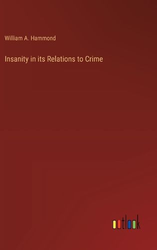 Cover image for Insanity in its Relations to Crime