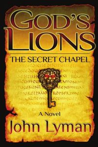 Cover image for God's Lions - The Secret Chapel