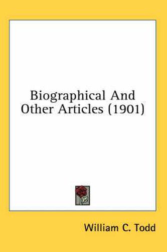 Cover image for Biographical and Other Articles (1901)