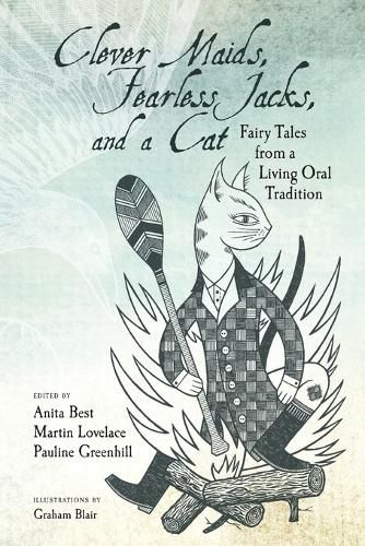 Cover image for Clever Maids, Fearless Jacks, and a Cat: Fairy Tales from a Living Oral Tradition