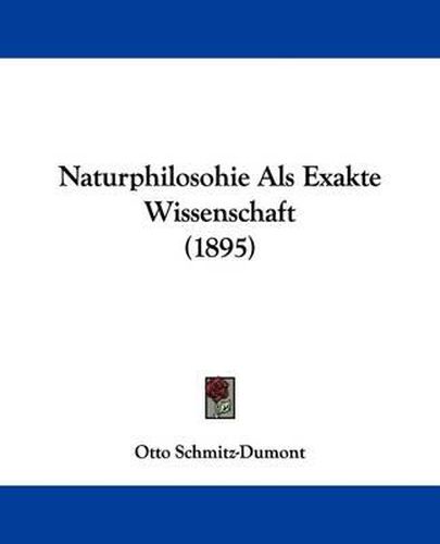 Cover image for Naturphilosohie ALS Exakte Wissenschaft (1895)