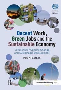 Cover image for Decent Work, Green Jobs and the Sustainable Economy: Solutions for Climate Change and Sustainable Development