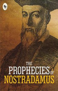 Cover image for The Prophecies of Nostradamus