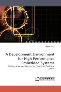 Cover image for A Development Environment for High Performance Embedded Systems