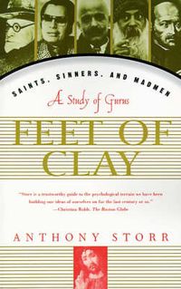 Cover image for Feet of Clay: Saints, Sinners, and Madmen : a Study of Gurus