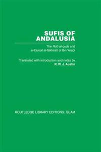 Cover image for Sufis of Andalucia: The Ruh al-Quds and Al-Durat Fakhirah