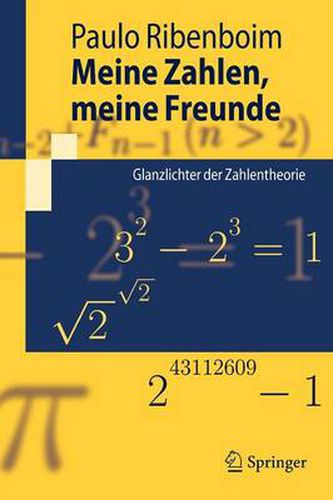 Cover image for Meine Zahlen, meine Freunde: Glanzlichter der Zahlentheorie