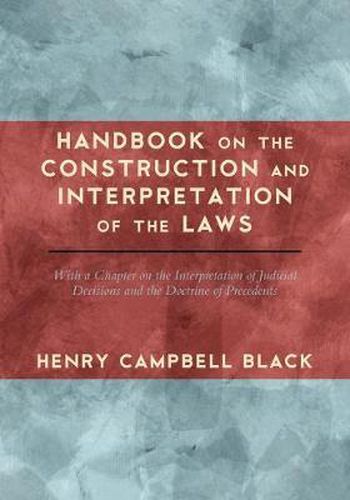 Cover image for Handbook on the Construction and Interpretation of the Laws