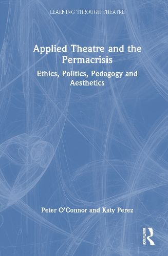 Cover image for Applied Theatre and the Permacrisis