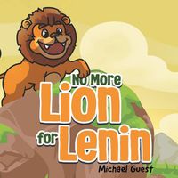 Cover image for No More Lion For Lenin