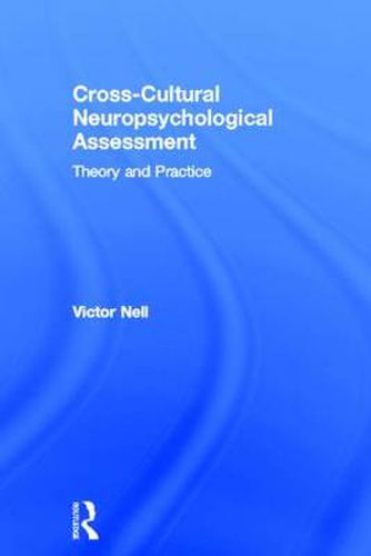 Cover image for Cross-Cultural Neuropsychological Assessment: Theory and Practice