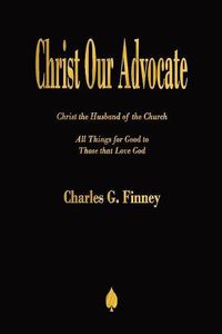 Cover image for Christ Our Advocate