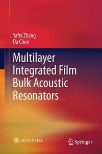 Cover image for Multilayer Integrated Film Bulk Acoustic Resonators