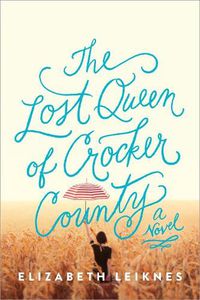 Cover image for The Lost Queen of Crocker County: A Novel