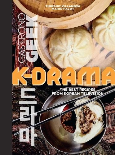 Gastronogeek: K-Drama Cookbook