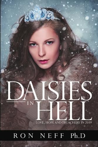 Daisies in Hell: Love, Hope and Treachery in 2039