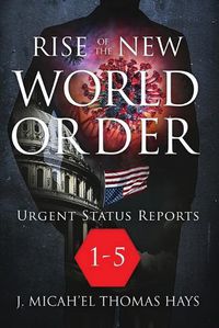 Cover image for Rise of the New World Order Urgent Status Updates: 1-5