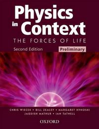 Cover image for Physics In Context The Forces of Life Preliminary: Preliminary Student Text and CD-ROM