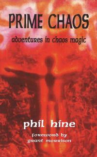 Cover image for Prime Chaos: Adventures in Chaos Magic -- 3rd Revised Edition