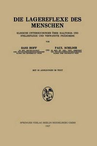 Cover image for Die Lagereflexe Des Menschen: Klinische Untersuchungen UEber Haltungs- Und Stellreflexe Und Verwandte Phanomene